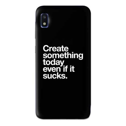 Чехол СМАКС Create something today для Samsung Galaxy A10 в Фианит-Ломбард